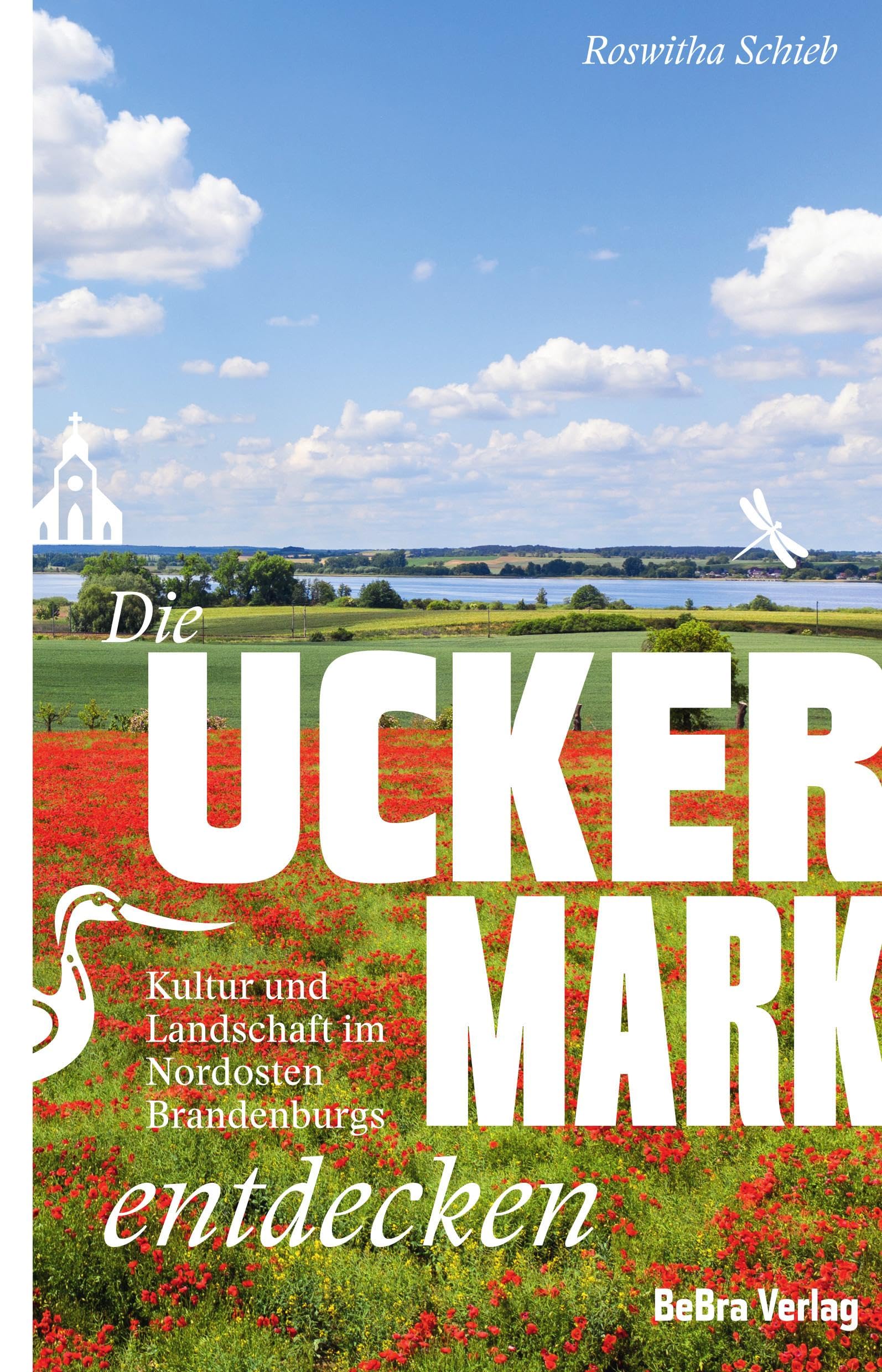 Die Uckermark entdecken: Kultur und Landschaft im Nordosten Brandenburgs