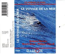 Le voyage de la mer k7 (Ellebore Audio)