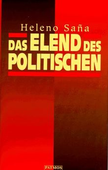 Das Elend des Politischen