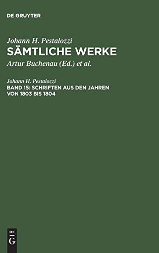 Schriften aus den Jahren von 1803 bis 1804 (Johann H. Pestalozzi: Sämtliche Werke. Kritische Ausgabe)