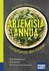 Artemisia annua - Heilpflanze der Götter. Kompakt-Ratgeber: Antibakteriell - Antiviral - Immunstimulierend