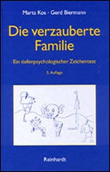 Die verzauberte Familie: Ein tiefenpsychologischer Zeichentest (Beiträge zur Psychodiagnostik des Kindes)