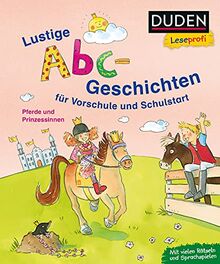 Duden Leseprofi – Lustige Abc-Geschichten für Vorschule und Schulstart: Pferde und Prinzessinnen (Erstes Lesen Vorschule, Band 9)