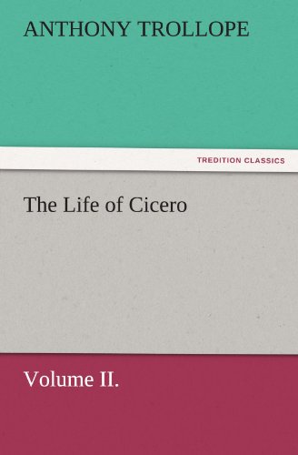 The Life of Cicero Volume II. (TREDITION CLASSICS)