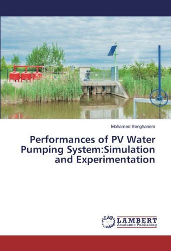 Performances of PV Water Pumping System:Simulation and Experimentation