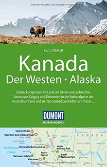 DuMont Reise-Handbuch Reiseführer Kanada, Der Westen, Alaska: mit Extra-Reisekarte