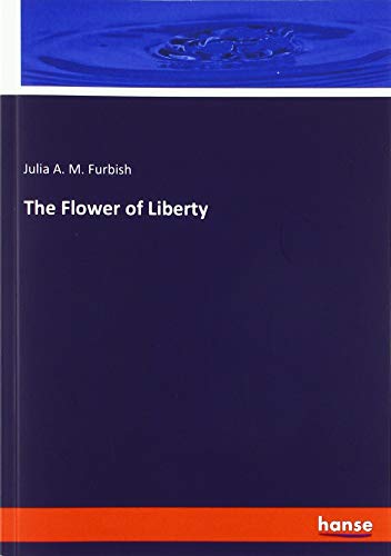 The Flower of Liberty
