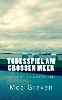 Todesspiel am Grossen Meer: Ostfrieslandkrimi (Ermittler Jan Krömer)