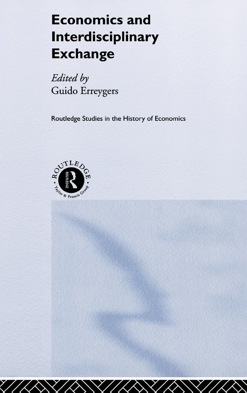 Economics and Interdisciplinary Exchange (Routledge Studies in the History of Economics)