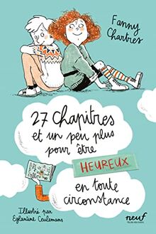 27 chapitres et un peu plus pour être heureux en toute circonstance