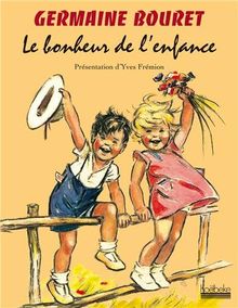 Germaine bouret le bonheur de l'enfance
