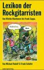 Lexikon der Rockgitarristen. Von Ritchie Blackmore bis Frank Zappa