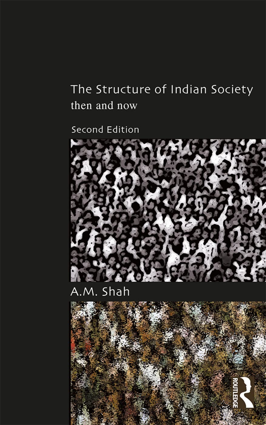 The Structure of Indian Society: Then and Now