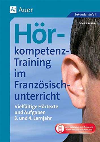 Hörkompetenz-Training im Französischunterricht 3-4: Vielfältige Hörtexte und Aufgaben (7. und 8. Klasse) (Hörkompetenz-Training Sekundarstufe)