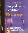 Das praktische Pendelset für Einsteiger. Mit Messingpendel und Pendeltafel von Sonnenberg, Petra | Buch | Zustand gut