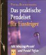 Das praktische Pendelset: Für Einsteiger (Buch und Pendel)