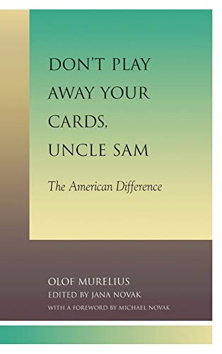Don't Play Away Your Cards, Uncle Sam: The American Difference (Religion, Politics, and Society in the New Millennium)