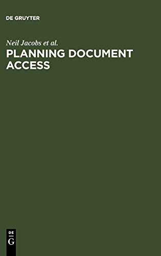 Planning Document Access: Options and Opportunities. Based on the Findings of the eLib Research Project FIDDO