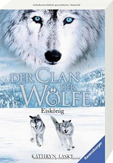 Der Clan der Wölfe, Band 4: Eiskönig