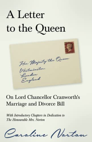A Letter to the Queen: On Lord Chancellor Cranworth's Marriage and Divorce Bill