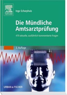 Die Mündliche Amtsarztprüfung. 450 aktuelle, ausführlich kommentierte Fragen