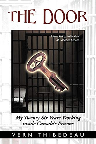 The Door: My Twenty-Six Years Working inside Canada's Prisons