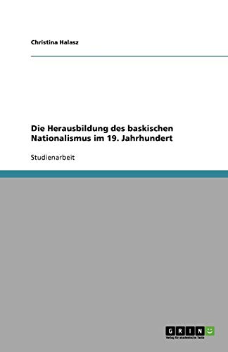 Die Herausbildung des baskischen Nationalismus im 19. Jahrhundert