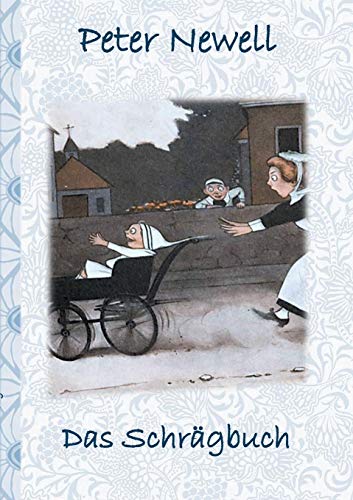 Das Schrägbuch: deutsche Erstveröffentlichung!, Kinder, Kinderbuch, Klassiker, Schulkinder, Vorschule, 1. 2. 3. 4. Klasse, Grundschule, Kindergarten, ... Erwachsene, Geschenkbuch, Geschenk