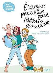 Ecologie pratique pour parents débutants