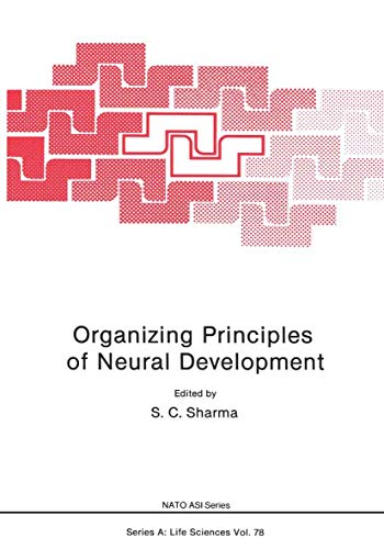 Organizing Principles of Neural Development (Nato Science Series A: (Closed)) (NATO Science Series A:, 78, Band 78)