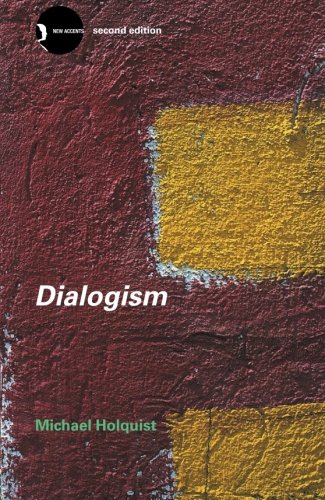 Dialogism: Bakhtin and His World (New Accents)