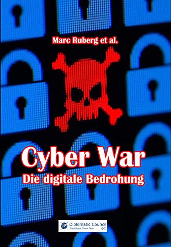 Cyber War: Die digitale Bedrohung