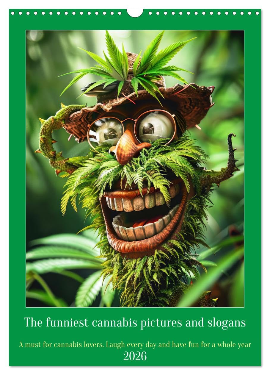 The funniest cannabis pictures and slogans (Wall Calendar 2026 DIN A3 portrait), CALVENDO 12 Month Wall Calendar: A must have for cannabis lovers