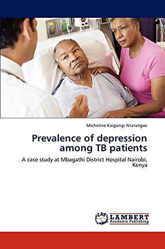 Prevalence of depression among TB patients: A case study at Mbagathi District Hospital Nairobi, Kenya