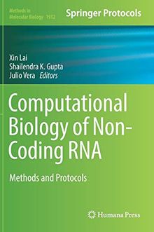 Computational Biology of Non-Coding RNA: Methods and Protocols (Methods in Molecular Biology, Band 1912)