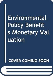 Environmental Policy Benefits : monetary Valuation