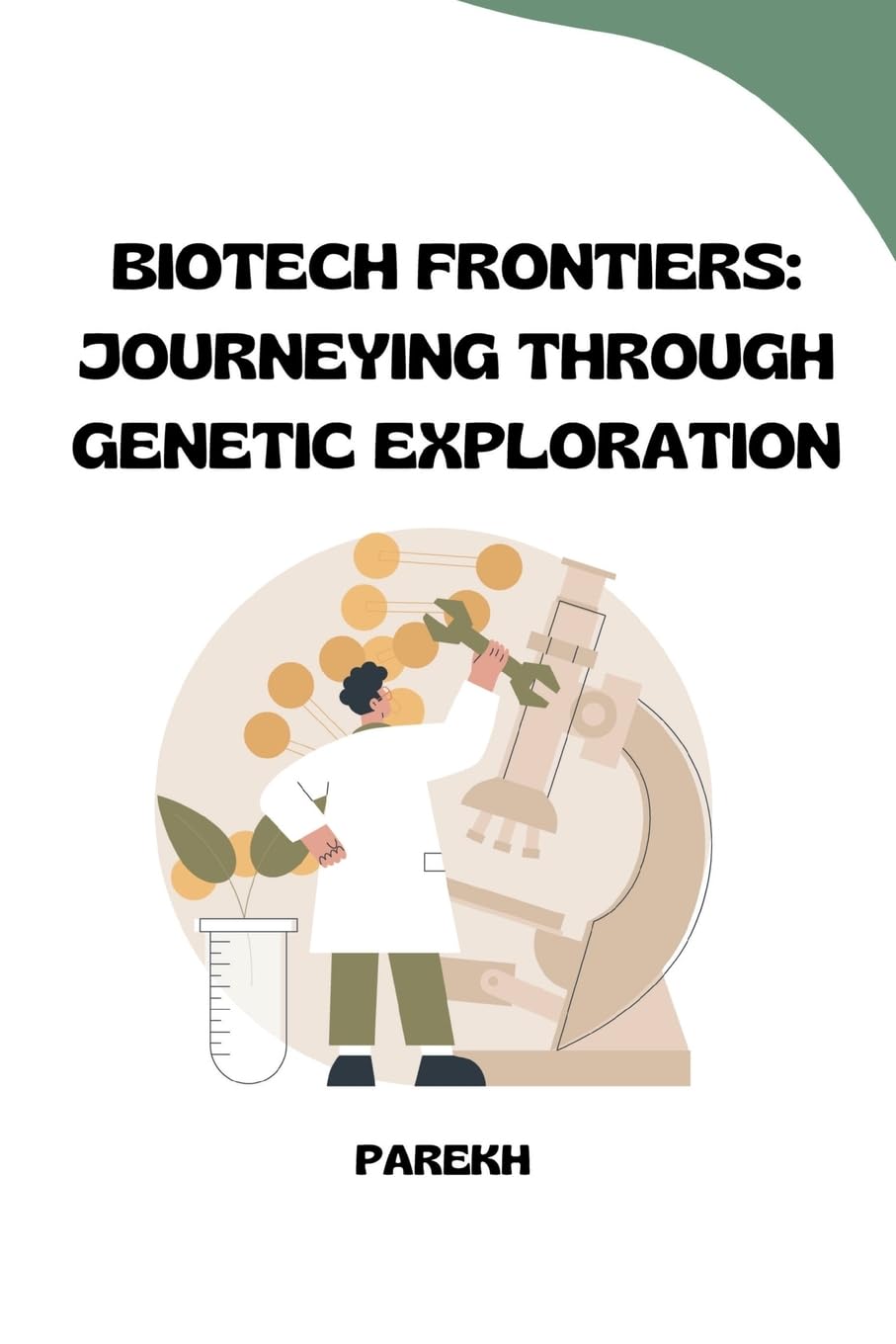 Biotech Frontiers: Journeying Through Genetic Exploration: DE