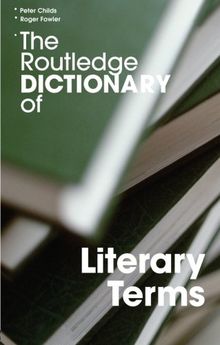 The Routledge Dictionary of Literary Terms (Routledge Dictionaries)