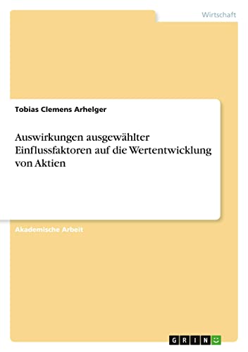 Auswirkungen ausgewählter Einflussfaktoren auf die Wertentwicklung von Aktien