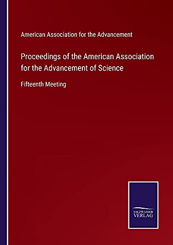 Proceedings of the American Association for the Advancement of Science: Fifteenth Meeting