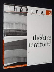 Théâtre(s) en Bretagne, n° 15-16. Théâtre et territoire