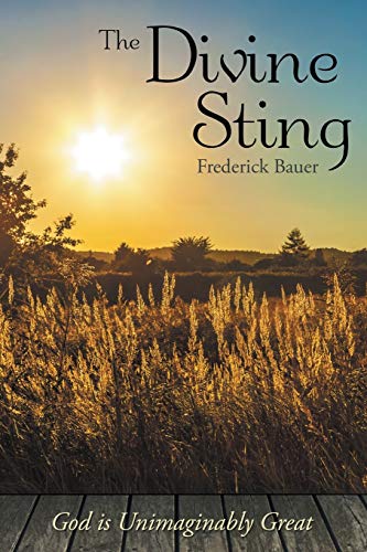 The Divine Sting: God is Unimaginably Great