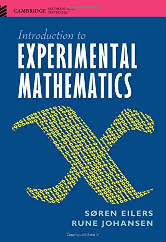 Introduction to Experimental Mathematics (Cambridge Mathematical Textbooks)