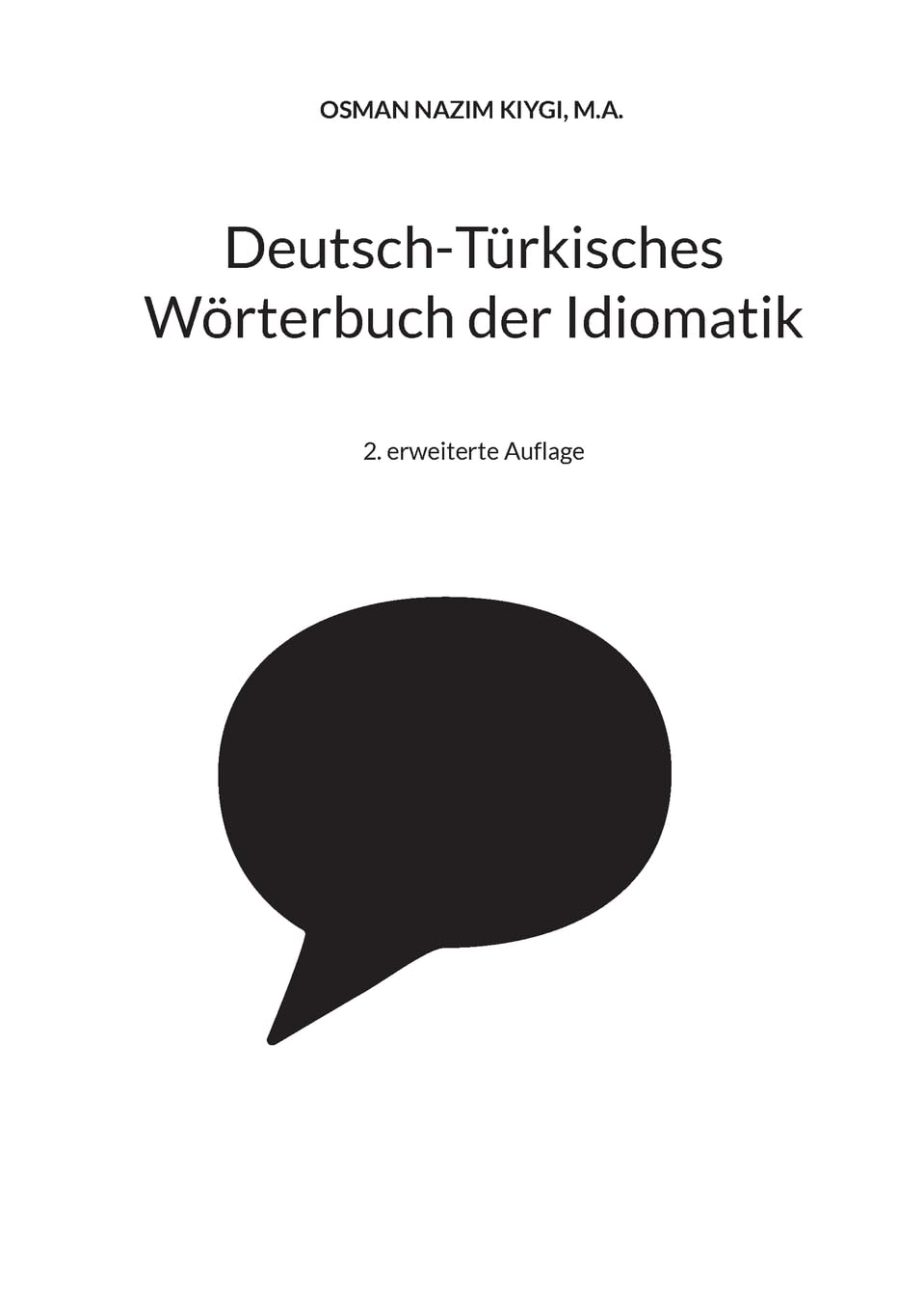Deutsch-Türkisches Wörterbuch der Idiomatik: 2. erweiterte Auflage