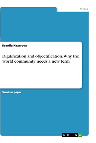 Digitification and objectification. Why the world community needs a new term