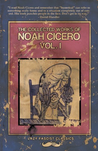 The Collected Works of Noah Cicero Vol