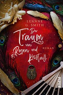 Der Traum von Rosen und Kristall: Roman (Elenas Erbe, 2, Band 2)