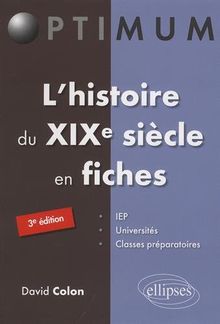 L'histoire du XIXe siècle en fiches