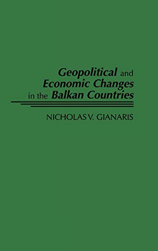Geopolitical and Economic Changes in the Balkan Countries
