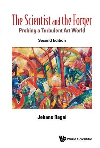 The Scientist and the Forger: Probing a Turbulent Art World: 2nd Edition (Popular Science)